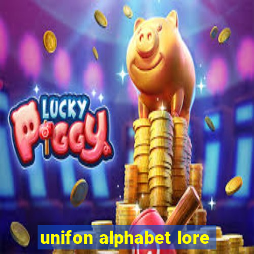 unifon alphabet lore